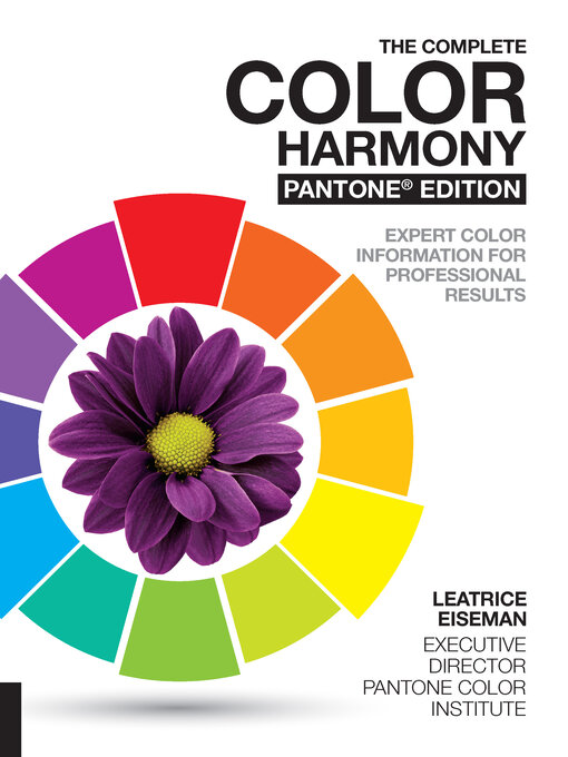 Title details for The Complete Color Harmony, Pantone Edition by Leatrice Eiseman - Available